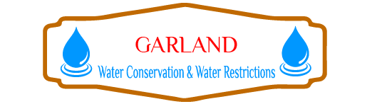 Garland Water Conservation & Water Restrictions
